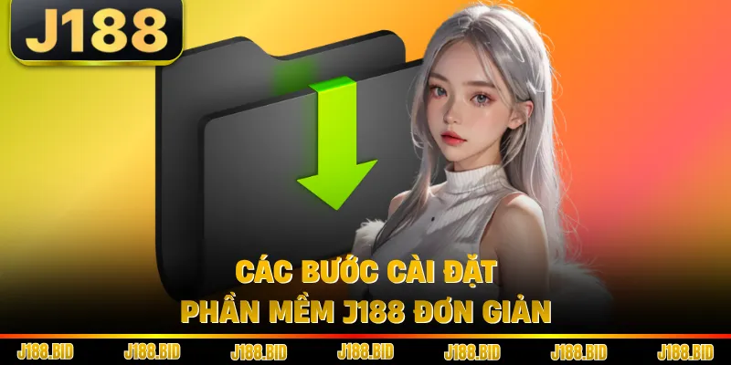 Các bước cài đặt phần mềm J188 đơn giản