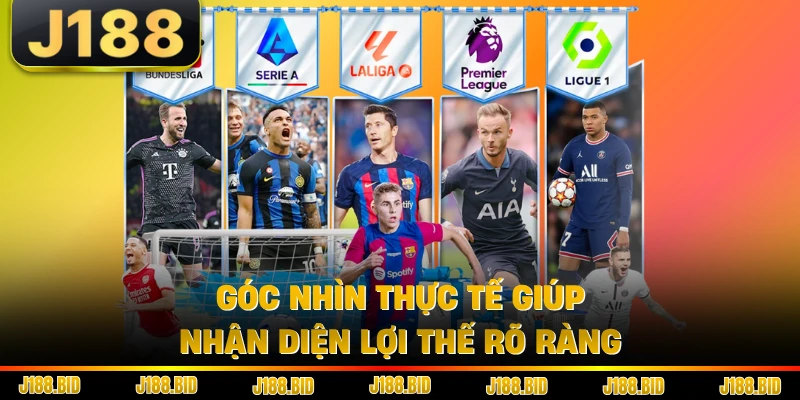 Góc nhìn thực tế giúp nhận diện lợi thế rõ ràng