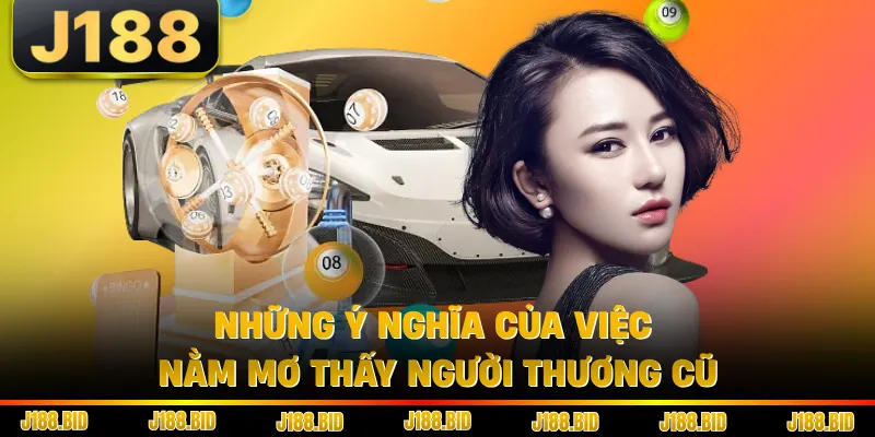 Những ý nghĩa của việc nằm mơ thấy người thương cũ