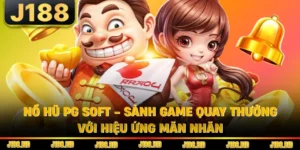 Nổ Hũ PG Soft - Sảnh Game Quay Thưởng Với Hiệu Ứng Mãn Nhãn